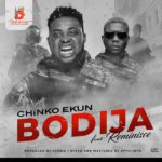 Chinko Ekun ft. Reminisce – Bodija