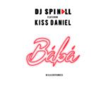 Video: DJ Spinall ft. Kiss Daniel – Baba