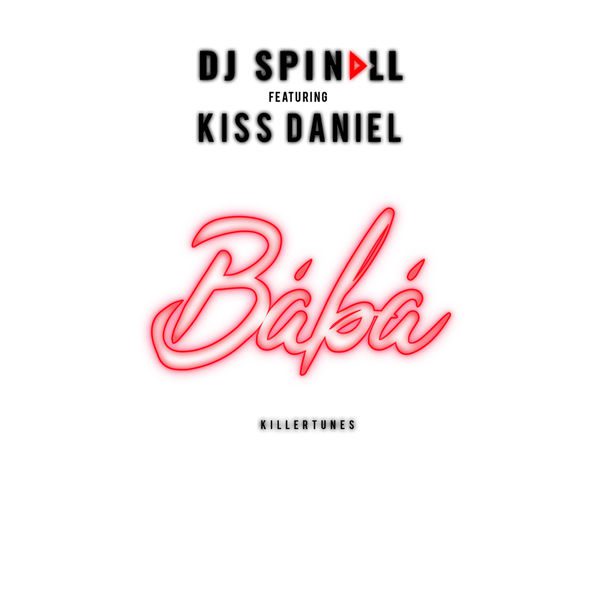 DJ Spinall ft. Kiss Daniel – Baba