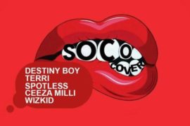 Destiny Boy – “Soco” (Cover) ft. Wizkid