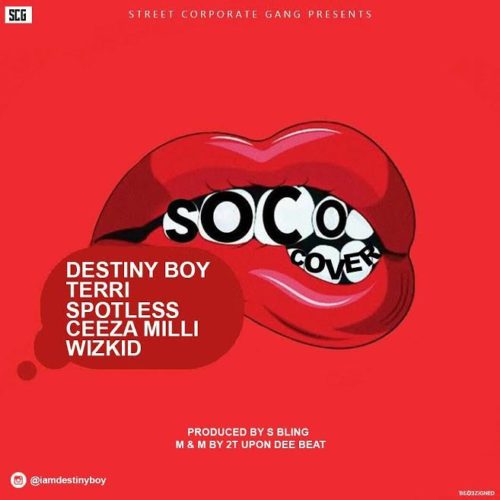 Destiny Boy – “Soco” (Cover) ft. Wizkid