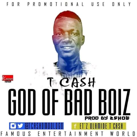 T CASH - God Of Bad Boiz