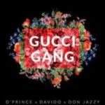 Video: D’Prince – Gucci Gang ft. Davido, Don Jazzy