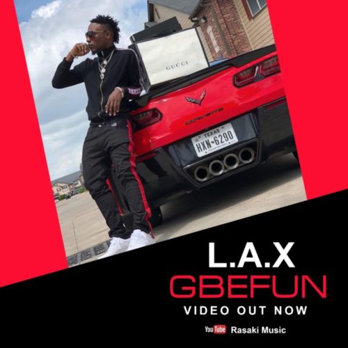 VIDEO : L.A.X – Gbefun