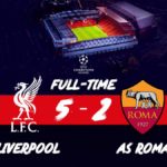 (VIDEO) Liverpool vs AS Roma 5-2 – Highlights & Goals