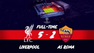 (VIDEO) Liverpool vs AS Roma 5-2 – Highlights & Goals