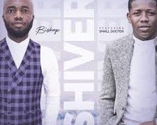 Bishop ft. Small Doctor – Shiver (Prod. by Eli)