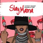 Dammy Krane ft. Small Doctor – Slay Mama