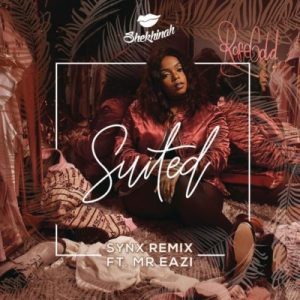 Shekhinah ft. Mr Eazi – Suited (SynX Remix)