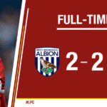 VIDEO: West Brom vs Liverpool 2-2 – Highlights & Goals