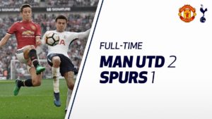 VIDEO: Manchester United vs Tottenham 2-1 – Highlights & Goals