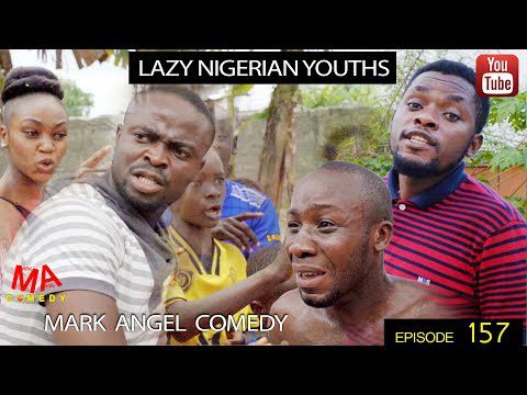 DOWNLOAD COMEDY SKIT: LAZY NIGERIAN YOUTHS (Mark Angel Comedy)