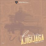 Reminisce – Ajigijaga