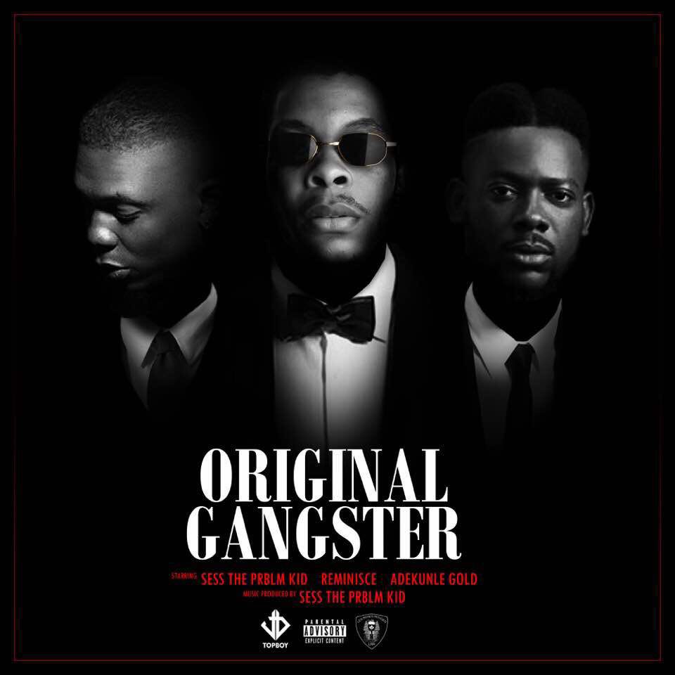 Sess ft. Reminisce & Adekunle Gold – Original Gang