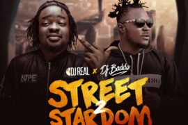 MIXTAPE: Dj Real x Dj Baddo – Street 2 Stardom Mix