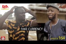 COMEDY VIDEO: Mark Angel Comedy – World Cup (Fake Currency) – Episode 164