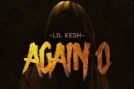MUSIC: Lil Kesh – Again O
