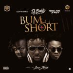 Dj Baddo ft. Dr Sid & Reekado Banks – Bum Short