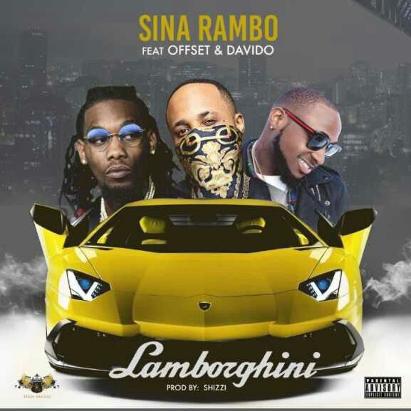 Sina Rambo ft. Offset & Davido – Lamborghini