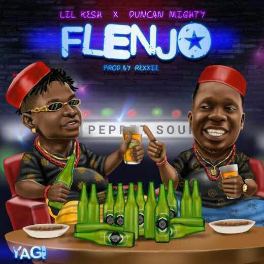 Lil Kesh ft. Duncan Mighty - Flenjo