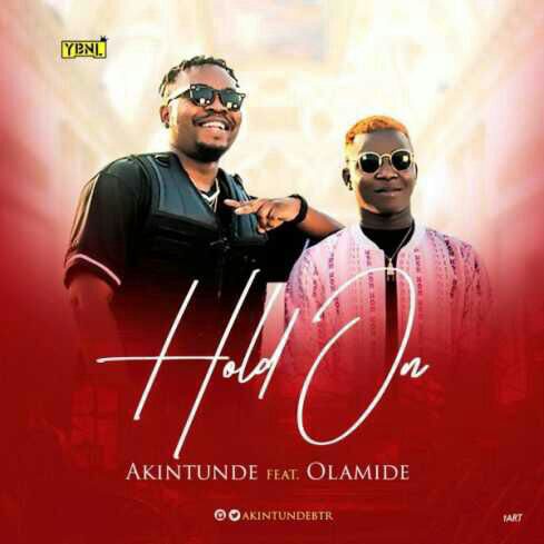 Akintunde ft. Olamide - Hold On