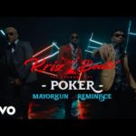 KrizBeatz ft. Mayorkun & Reminisce – Poker