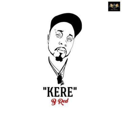 Music: B-Red – Kere