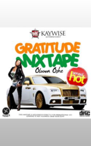 Mixtape: DJ Kaywise – Gratitude Mixtape (Oluwa Oshe)