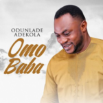 Music: Odunlade Adekola – Omo Baba