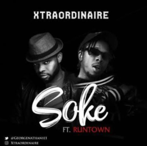 Music: Runtown x Xtraordinaire - Soke