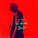 Music: Runtown – Oh Oh Oh (Lucie)