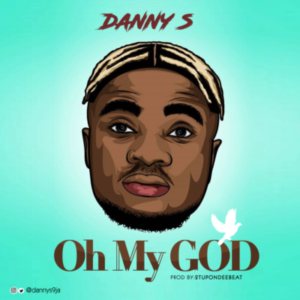 Music: Danny S – Oh My God