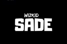 Music: Wizkid – Sade (Prod. By Sarz)