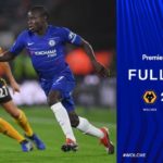 Video: Wolverhampton W. 2 vs 1 Chelsea (Premier League) Highlights & Goals