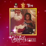 Music: Teni - Christmas Is Here