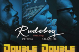 Rudeboy – Double Double ft. Olamide, Phyno (Video)
