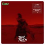 Music: Sarz x Dr Alban - Hello Africa Riddim