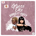 Konga – “Gbese Soke” ft Kaffy