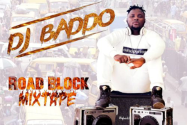 DJ Baddo – Road Block Mix (Download Mixtape)