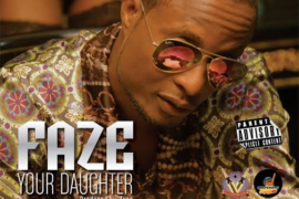 Faze – Your Daughter (Music+Video)