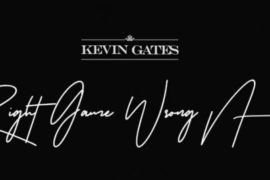 Kevin Gates – Right Game Wrong Nigga (Music)
