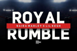 Naira Marley – “Royal Rumble” ft. Lil Kesh (Music)