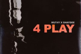 Mu4ty – 4 Play ft. Shaydee (Music)