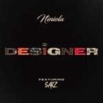 Niniola - Designer ft. Sarz