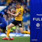 Chelsea vs Wolves 1-1 - Highlights & Goals