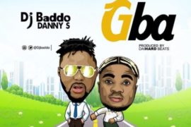 DJ Baddo x Danny S – Gba (Mp3 Download)