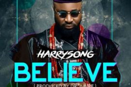 Harrysong – Believe (Mp3 Download)