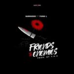 Sarkodie - Friends To Enemies ft. Yung L