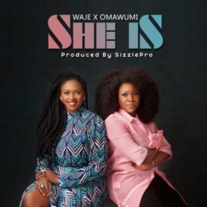 Waje ft. Omawumi - She Is