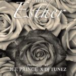 Ice Prince ft DJ Tunez - Hello Esther